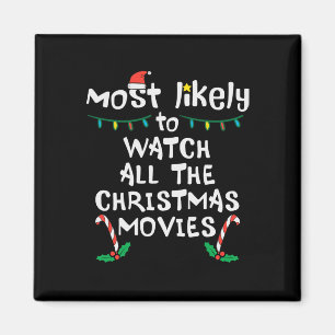 Most Likely Watch Christmas Movie Xmas Family Matc Magnet