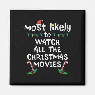 Most Likely Watch Christmas Movie Xmas Family Matc Magnet