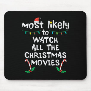 Most Likely Watch Christmas Movie Xmas Family Matc Mouse Pad