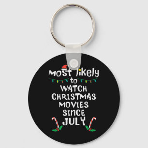 Most Likely Watch Christmas Movies July Xmas Famil Key Ring