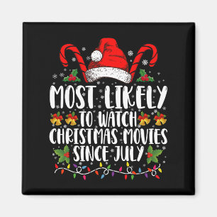 Most Likely Watch Christmas Movies Since July Xmas Magnet
