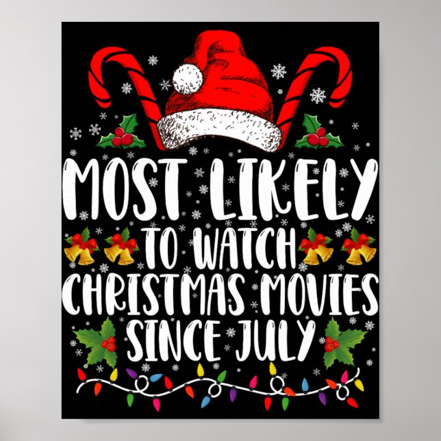 Most Likely Watch Christmas Movies Since July Xmas Poster (Front)