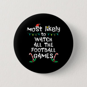 Most Likely Watch Football Christmas Xmas Family M 6 Cm Round Badge