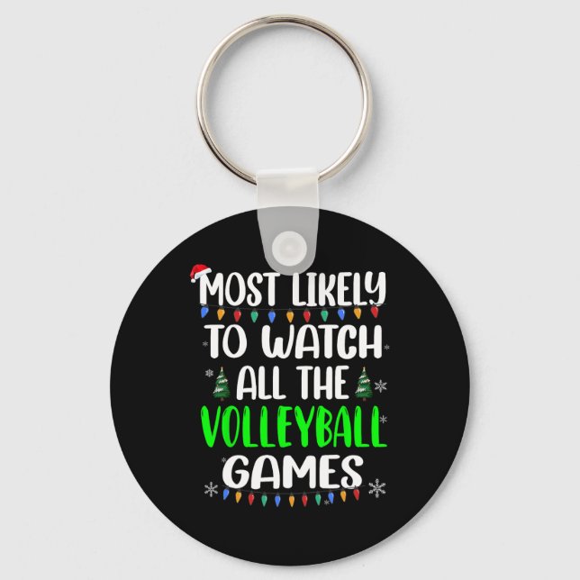 Most Likely Watch Volleyball Games  Key Ring (Front)