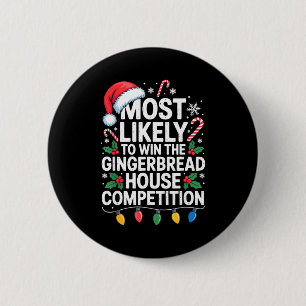 Most Likely Win Gingerbread House Competition Bake 6 Cm Round Badge