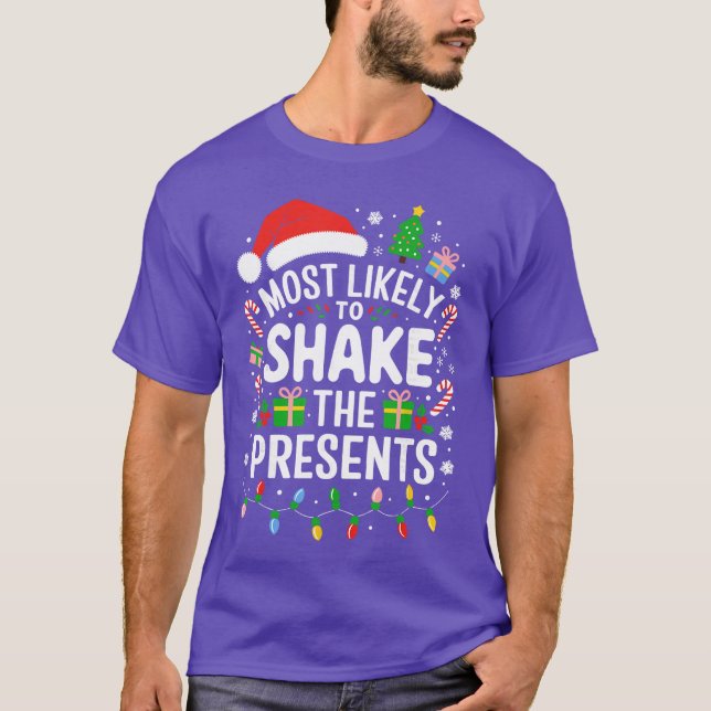 Most Likelyo Shakehe Presents Family Christmas gir T-Shirt (Front)