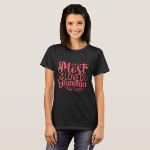 Most Loved Grandma Typography T-Shirt