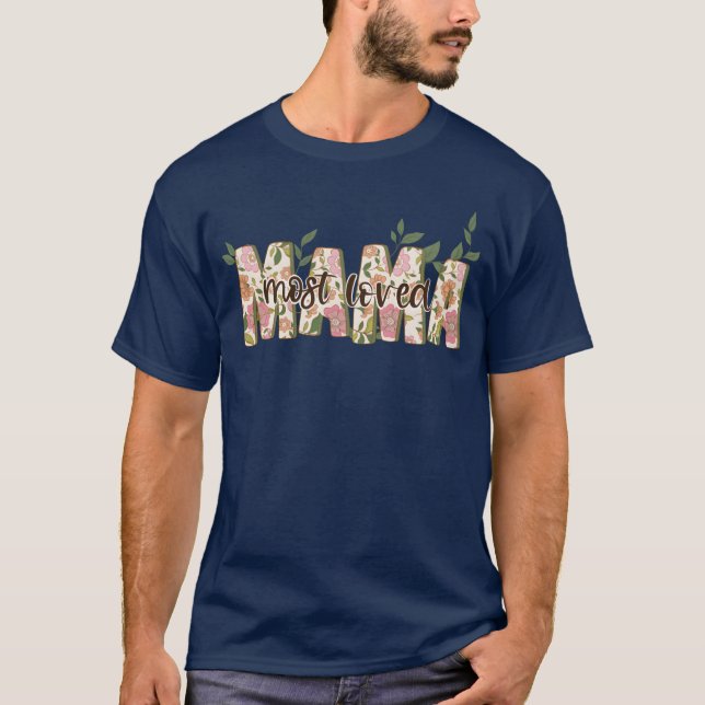 Most Loved Mama family T-Shirt (Front)