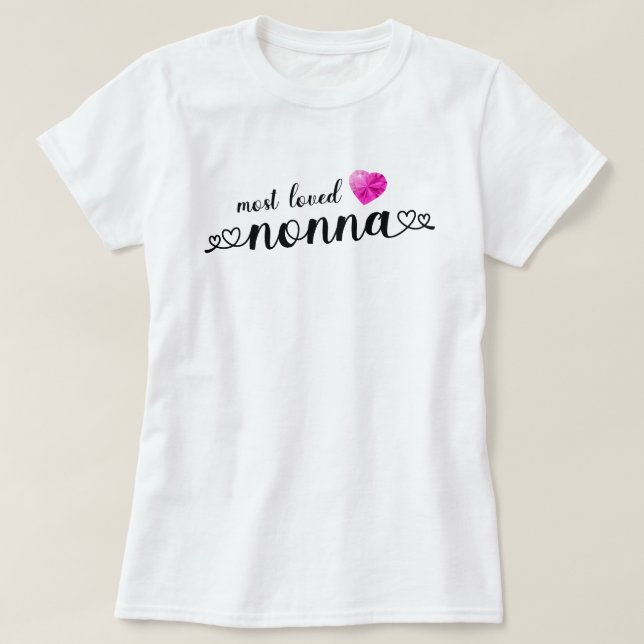 Most Loved Nonna T-Shirt (Design Front)