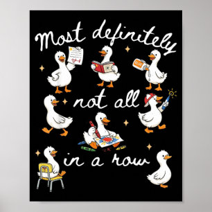 Most Not All in A Row Funny Duck Pun Graphic Poster