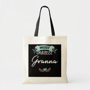 Most Okayest Granna Mothers Day Gift  Tote Bag