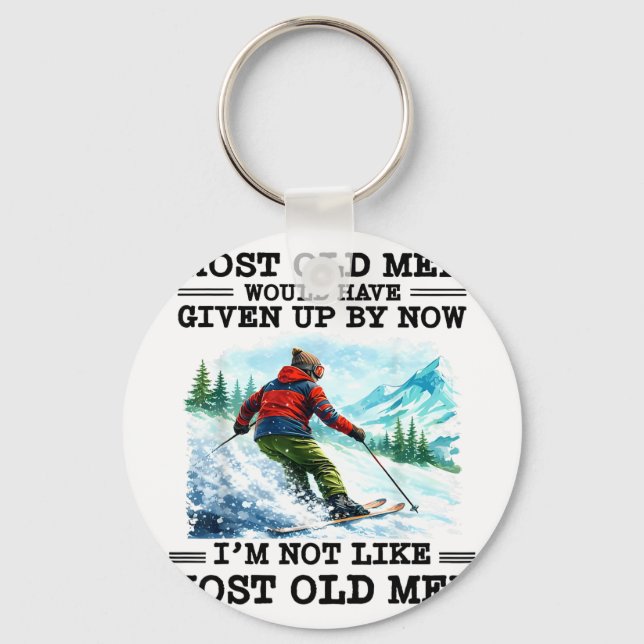 Most old men would have given up by i'm not like  key ring (Front)