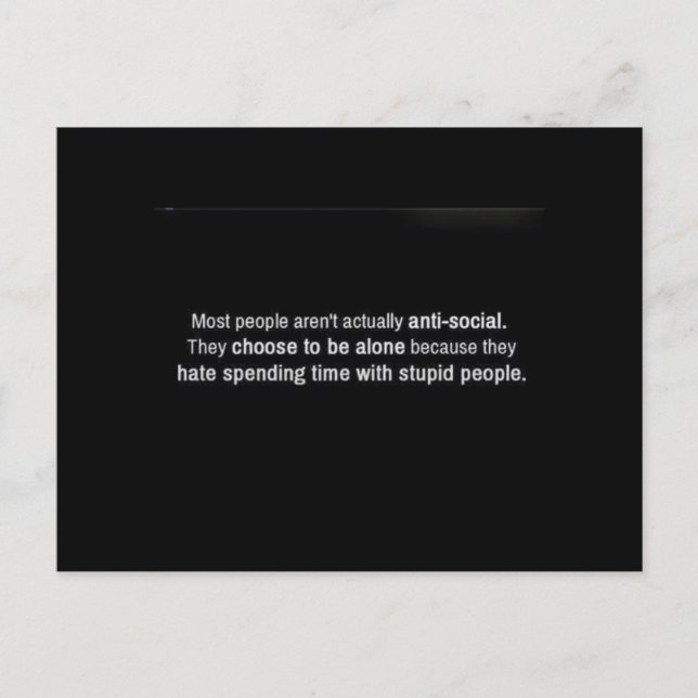 MOST PEOPLE AREN'T ANTI-SOCIAL THEY JUST CHOOSE TO POSTCARD (Front)