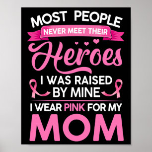 Most People Never Meet Their Heroes I Was Raised B Poster