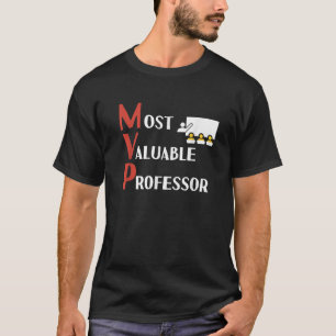 Most Valuable Professor gift for University Colleg T-Shirt