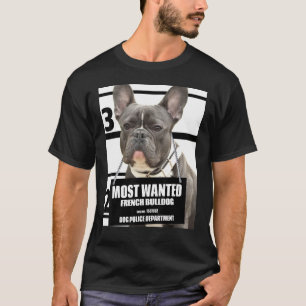 Most Wanted French Bulldog Cute Dog A T-Shirt