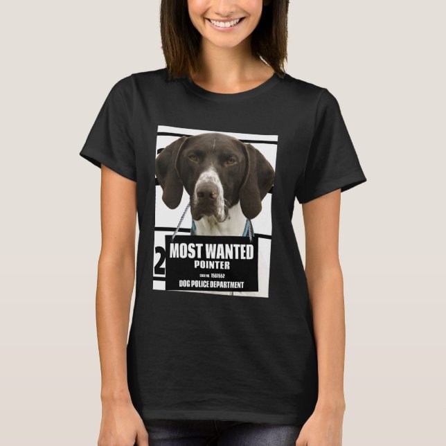 Most Wanted Pointer B - Cute Funny Dog Tee (Front)
