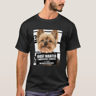 Most Wanted Yorkshire Terrier T-shirt - Yorkie Dog