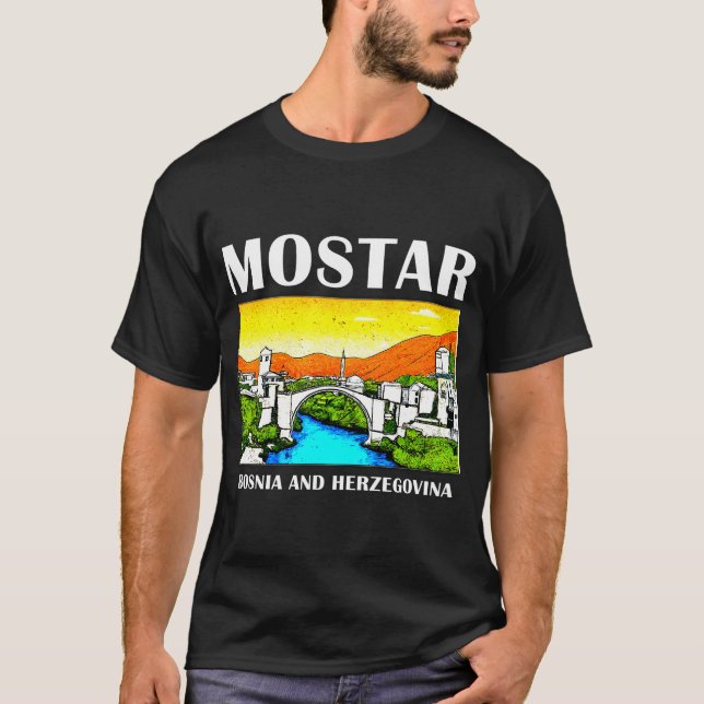 Mostar Bosnia and Herzegovina  T-Shirt (Front)