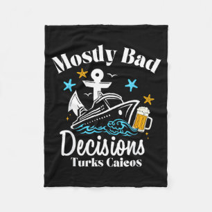 Mostly Bad Decisions Turks Caicos Spring Break Fleece Blanket