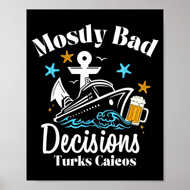 Mostly Bad Decisions Turks Caicos Spring Break  Poster (Front)