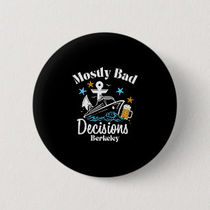 Mostly D Decisions Berkeley Spring Break 6 Cm Round Badge
