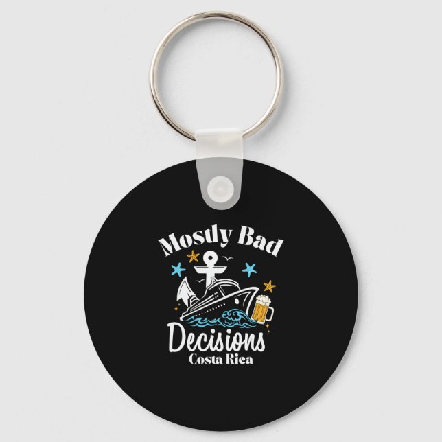 Mostly D Decisions Costa Rica Spring Break  Key Ring (Front)