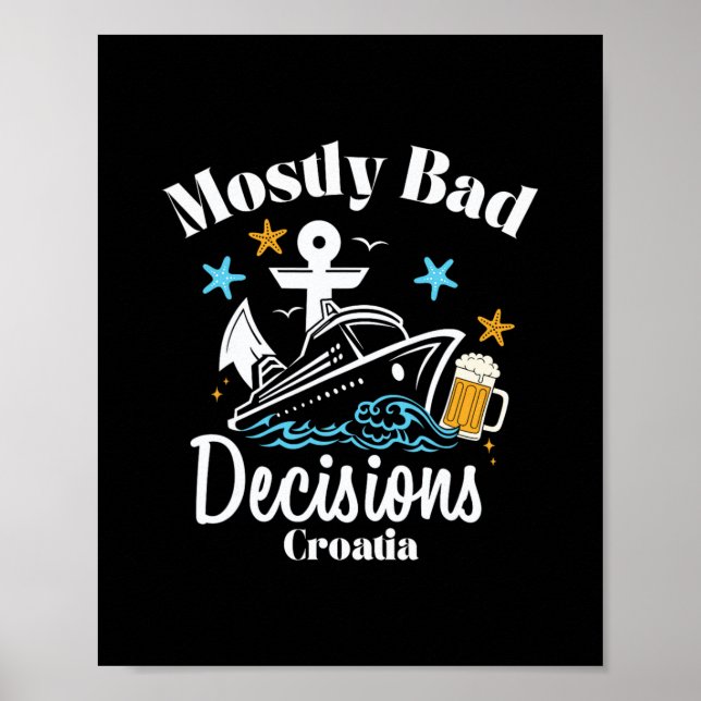 Mostly D Decisions Croatia Spring Break  Poster (Front)