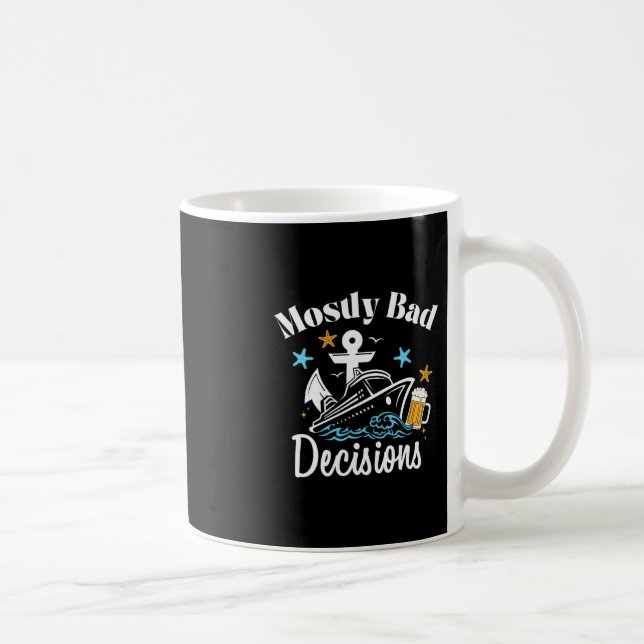 Mostly D Decisions Cruise Booze  Coffee Mug (Right)