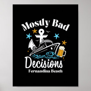 Mostly D Decisions Fernandina Beach Spring Break Poster