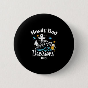 Mostly D Decisions Italy Spring Break  6 Cm Round Badge