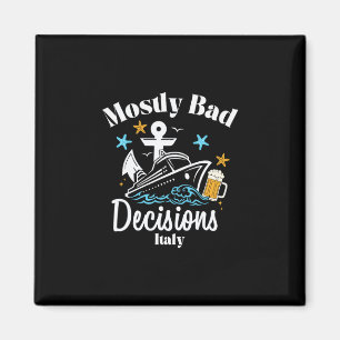 Mostly D Decisions Italy Spring Break Magnet