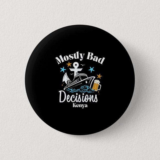 Mostly D Decisions Kenya Spring Break  6 Cm Round Badge (Front)