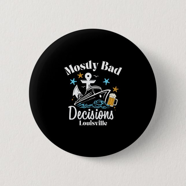 Mostly D Decisions Louisville Spring Break  6 Cm Round Badge (Front)