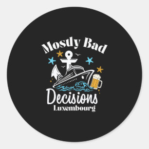 Mostly D Decisions Luxembourg Spring Break Classic Round Sticker