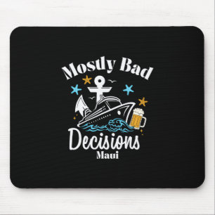Mostly D Decisions Maui Spring Break Mouse Pad