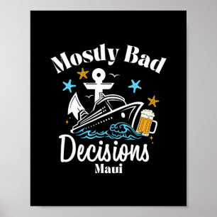Mostly D Decisions Maui Spring Break Poster