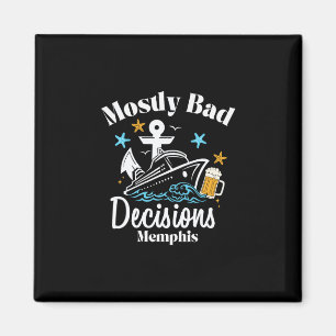 Mostly D Decisions Memphis Spring Break Magnet