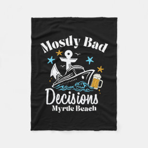 Mostly D Decisions Myrtle Beach Spring Break Fleece Blanket
