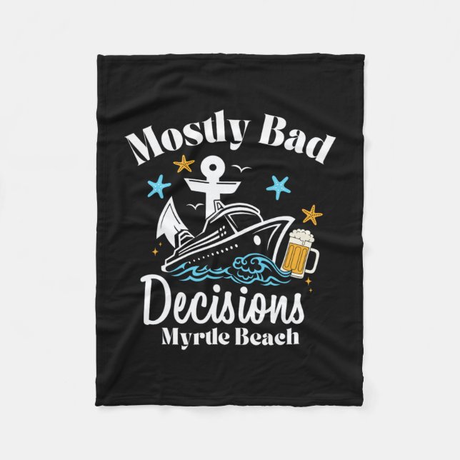 Mostly D Decisions Myrtle Beach Spring Break  Fleece Blanket (Front)