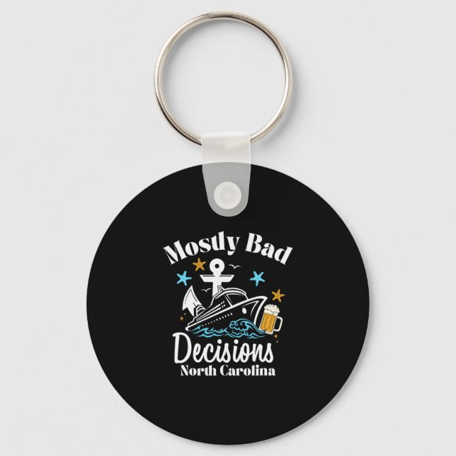 Mostly D Decisions North Carolina Spring Break  Key Ring (Front)