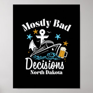 Mostly D Decisions North Dakota Spring Break Poster