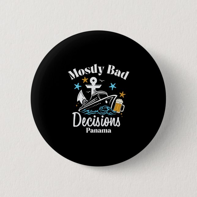 Mostly D Decisions Panama Spring Break  6 Cm Round Badge (Front)