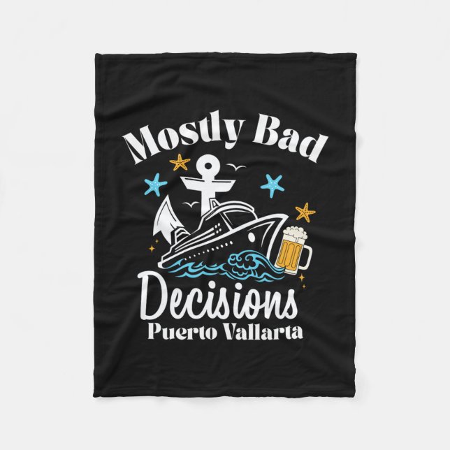 Mostly D Decisions Puerto Vallarta Spring Break  Fleece Blanket (Front)