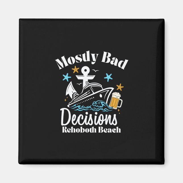Mostly D Decisions Rehoboth Beach Spring Break  Magnet (Front)