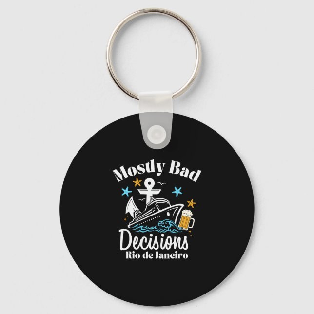 Mostly D Decisions Rio De Janeiro Spring Break  Key Ring (Front)