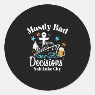 Mostly D Decisions Salt Lake City Spring Break Classic Round Sticker