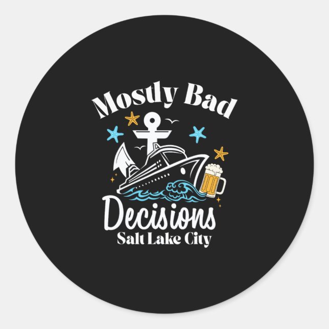 Mostly D Decisions Salt Lake City Spring Break  Classic Round Sticker (Front)