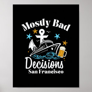 Mostly D Decisions San Francisco Spring Break Poster