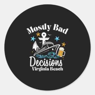 Mostly D Decisions Virginia Beach Spring Break Classic Round Sticker